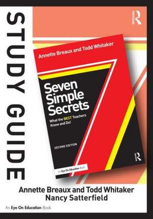 Study Guide, Seven Simple Secrets: What the BEST Teachers Know and Do! de Todd Whitaker