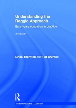 Understanding the Reggio Approach: Early years education in practice de Linda Thornton