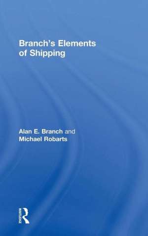 Branch's Elements of Shipping de Alan Edward Branch