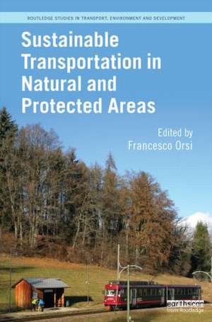 Sustainable Transportation in Natural and Protected Areas de Francesco Orsi