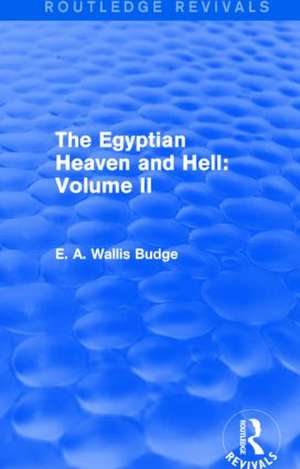 The Egyptian Heaven and Hell: Volume II (Routledge Revivals) de E. A. Wallis Budge