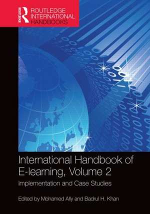 International Handbook of E-Learning Volume 2: Implementation and Case Studies de Mohamed Ally