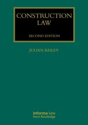 Construction Law de Julian Bailey