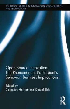 Open Source Innovation: The Phenomenon, Participant's Behaviour, Business Implications de Cornelius Herstatt