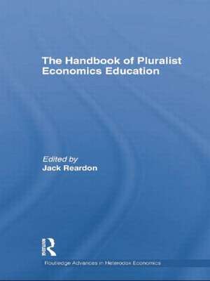 The Handbook of Pluralist Economics Education de Jack Reardon