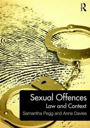 Sexual Offences: Law and Context de Samantha Pegg