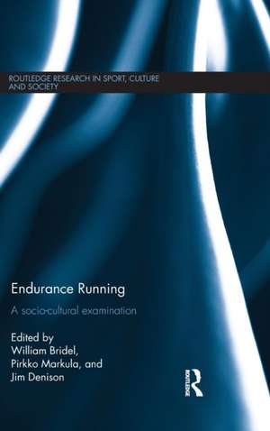 Endurance Running: A Socio-Cultural Examination de William Bridel