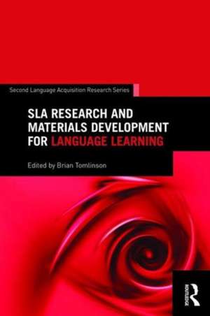 SLA Research and Materials Development for Language Learning de Brian Tomlinson