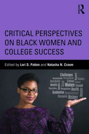 Critical Perspectives on Black Women and College Success de Lori D. Patton