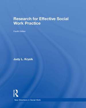 Research for Effective Social Work Practice de Judy L. Krysik