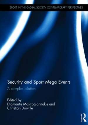 Security and Sport Mega Events: A complex relation de Diamantis Mastrogiannakis