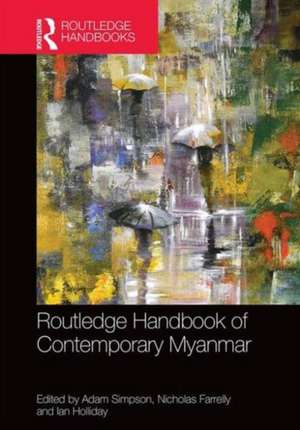 Routledge Handbook of Contemporary Myanmar de Adam Simpson