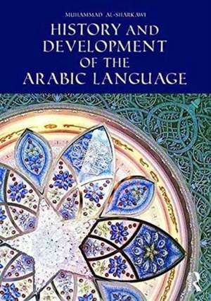 History and Development of the Arabic Language de Muhammad al-Sharkawi