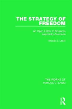 The Strategy of Freedom (Works of Harold J. Laski): An Open Letter to Students, especially American de Harold J. Laski