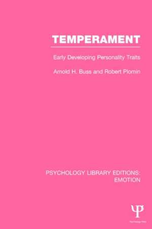 Temperament (PLE: Emotion): Early Developing Personality Traits de Arnold H. Buss