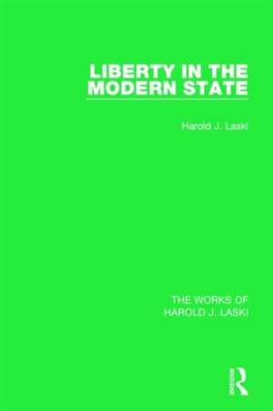 Liberty in the Modern State (Works of Harold J. Laski) de Harold J. Laski