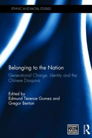 Belonging to the Nation: Generational Change, Identity and the Chinese Diaspora de Edmund Gomez