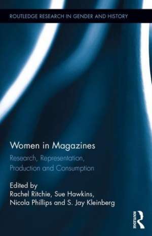 Women in Magazines: Research, Representation, Production and Consumption de Rachel Ritchie