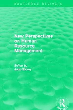 New Perspectives on Human Resource Management (Routledge Revivals) de John Storey