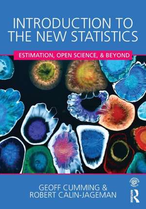 Introduction to the New Statistics: Estimation, Open Science, and Beyond de Geoff Cumming