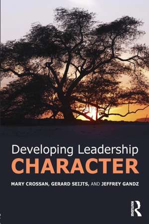 Developing Leadership Character de Mary Crossan