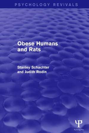 Obese Humans and Rats (Psychology Revivals) de Stanley Schacter