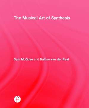 The Musical Art of Synthesis de Sam McGuire