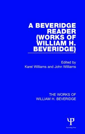 A Beveridge Reader (Works of William H. Beveridge) de Karel Williams