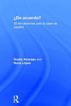 'De acuerdo' 20 simulaciones para la clase de español de Noelia Alcarazo