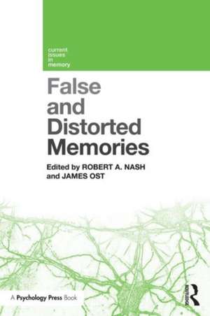 False and Distorted Memories de Robert A. Nash