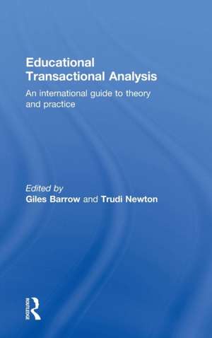 Educational Transactional Analysis: An international guide to theory and practice de Giles Barrow