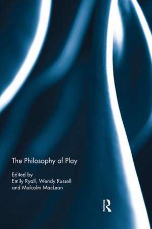 The Philosophy of Play de Emily Ryall