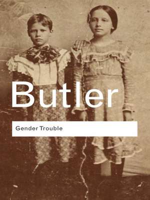 Gender Trouble: Feminism and the Subversion of Identity de Judith Butler