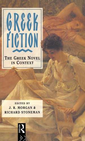 Greek Fiction de ]. R. Morgan