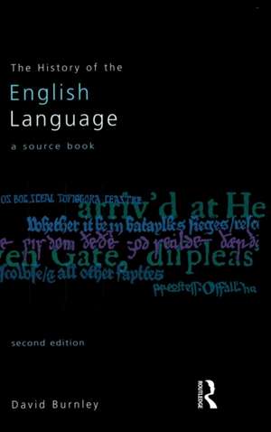 The History of the English Language: A Sourcebook de David Burnley