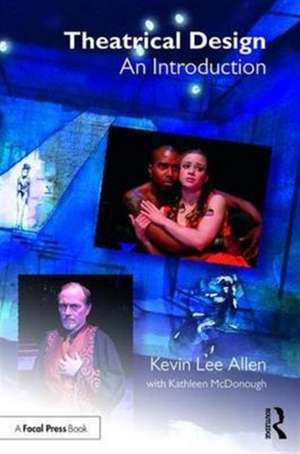 Theatrical Design: An Introduction de Kevin Lee Allen