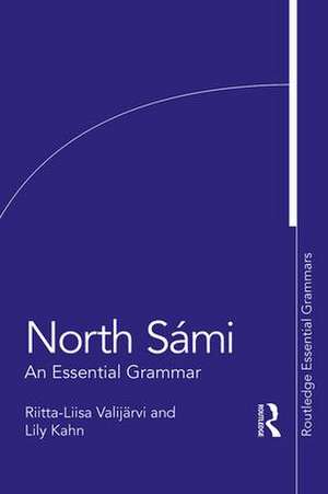 North Sámi: An Essential Grammar de Lily Kahn