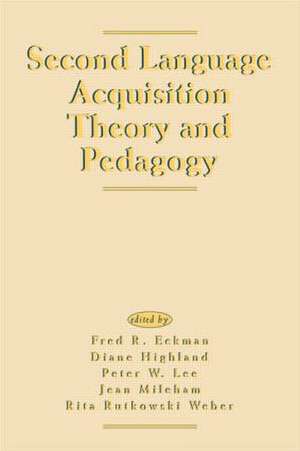 Second Language Acquisition Theory and Pedagogy de Fred R. Eckman