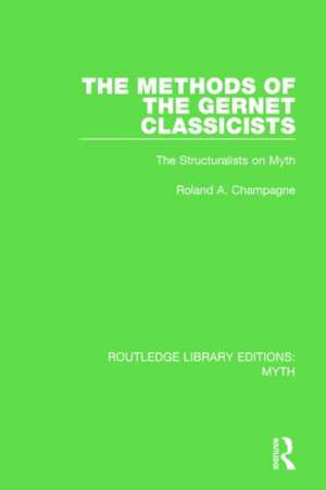 The Methods of the Gernet Classicists Pbdirect: The Structuralists on Myth de Roland Champagne