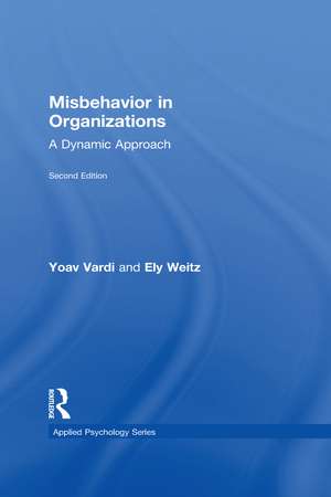 Misbehavior in Organizations: A Dynamic Approach de Yoav Vardi