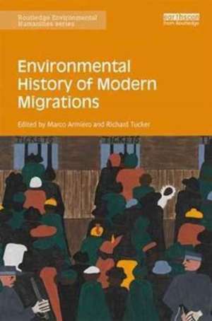 Environmental History of Modern Migrations de Marco Armiero