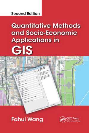 Quantitative Methods and Socio-Economic Applications in GIS de Fahui Wang