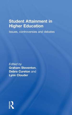 Student Attainment in Higher Education: Issues, controversies and debates de Graham Steventon