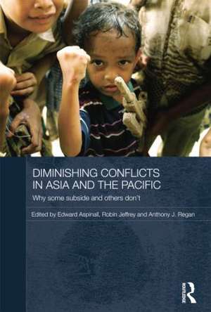 Diminishing Conflicts in Asia and the Pacific: Why Some Subside and Others Don’t de Edward Aspinall