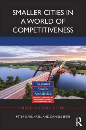 Smaller Cities in a World of Competitiveness de Peter Karl Kresl