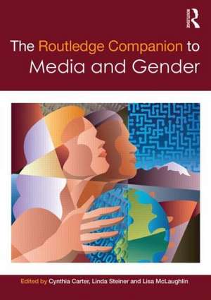 The Routledge Companion to Media & Gender de Cynthia Carter