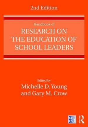 Handbook of Research on the Education of School Leaders de Michelle D. Young