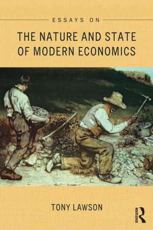 Essays on: The Nature and State of Modern Economics de Tony Lawson