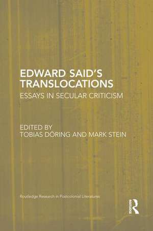 Edward Said's Translocations: Essays in Secular Criticism de Tobias Doring