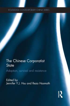 The Chinese Corporatist State: Adaption, Survival and Resistance de Jennifer Y.J. Hsu